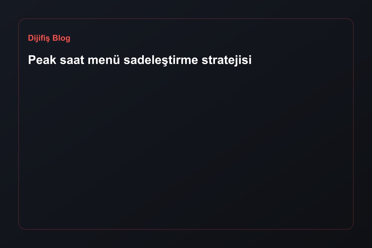 Menü-Vereinfachung in Stoßzeiten