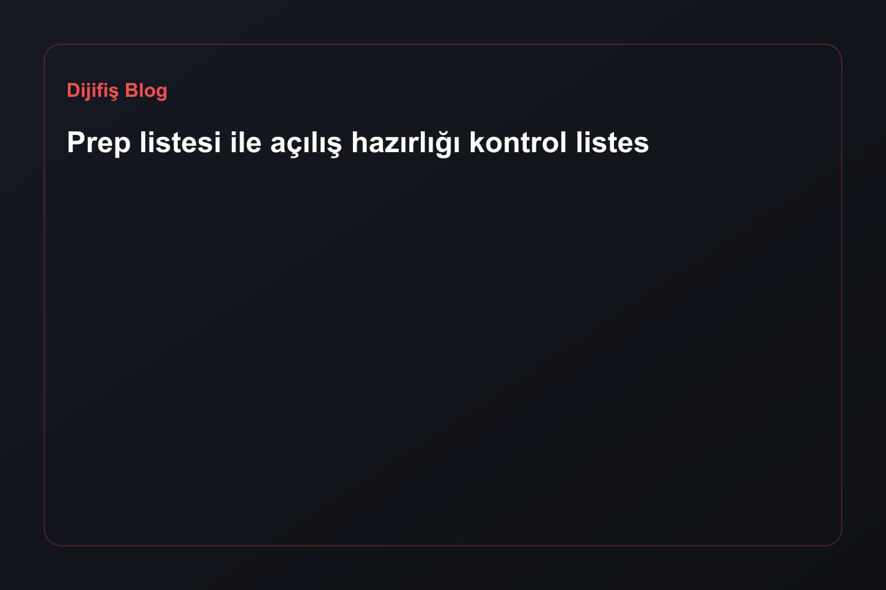 Eröffnungs-Checkliste mit Prep-Liste
