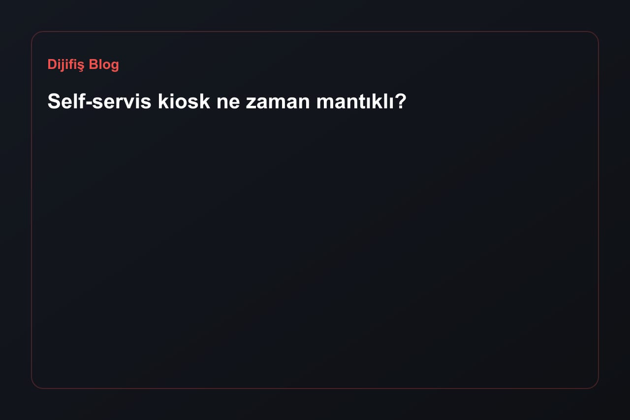 Wann Self-Service-Kiosk sinnvoll ist